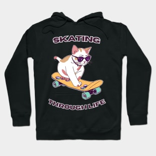 Cat Skating Through Life - Funny Cat And Skate Design Hoodie